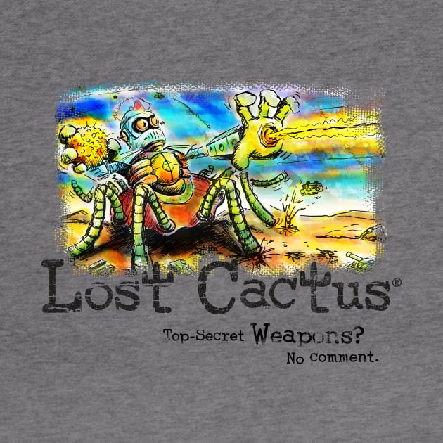 Lost Cactus - Top Secret Weapons? No Comment. by LostCactus